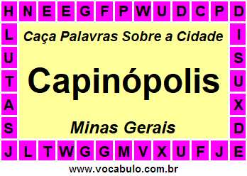 Caça Palavras Sobre a Cidade Capinópolis do Estado Minas Gerais