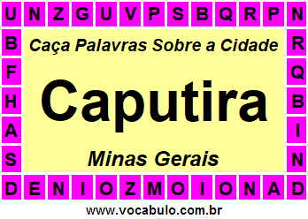 Caça Palavras Sobre a Cidade Caputira do Estado Minas Gerais