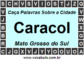 Caça Palavras Sobre a Cidade Sul-Mato-Grossense Caracol