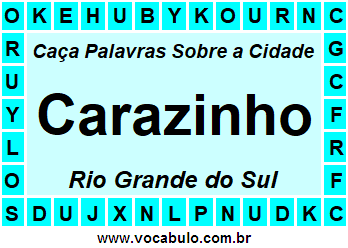 Caça Palavras Sobre a Cidade Carazinho do Estado Rio Grande do Sul