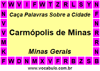 Caça Palavras Sobre a Cidade Mineira Carmópolis de Minas