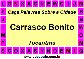 Caça Palavras Sobre a Cidade Tocantinense Carrasco Bonito