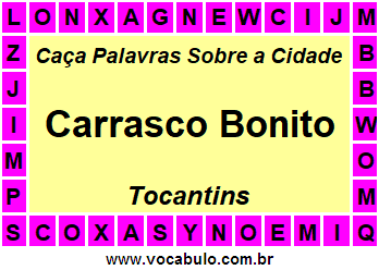 Caça Palavras Sobre a Cidade Carrasco Bonito do Estado Tocantins