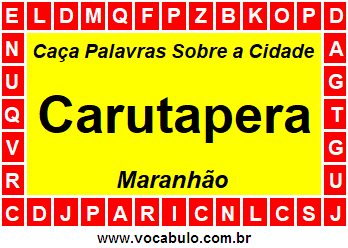 Caça Palavras Sobre a Cidade Carutapera do Estado Maranhão