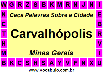 Caça Palavras Sobre a Cidade Carvalhópolis do Estado Minas Gerais