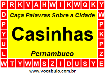 Caça Palavras Sobre a Cidade Casinhas do Estado Pernambuco