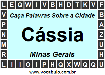 Caça Palavras Sobre a Cidade Cássia do Estado Minas Gerais