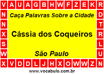 Caça Palavras Sobre a Cidade Paulista Cássia dos Coqueiros