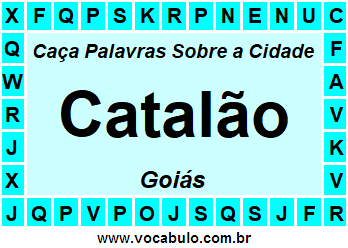 Caça Palavras Sobre a Cidade Catalão do Estado Goiás
