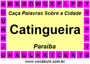 Caça Palavras Sobre a Cidade Catingueira do Estado Paraíba