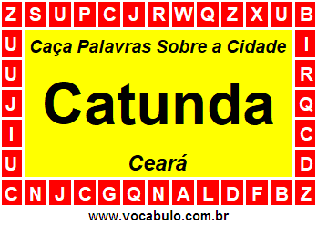 Caça Palavras Sobre a Cidade Catunda do Estado Ceará