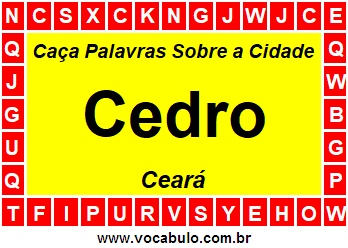 Caça Palavras Sobre a Cidade Cedro do Estado Ceará