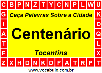 Caça Palavras Sobre a Cidade Centenário do Estado Tocantins
