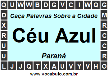 Caça Palavras Sobre a Cidade Céu Azul do Estado Paraná