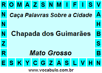 Caça Palavras Sobre a Cidade Mato-Grossense Chapada dos Guimarães