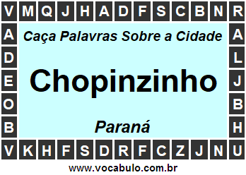 Caça Palavras Sobre a Cidade Chopinzinho do Estado Paraná