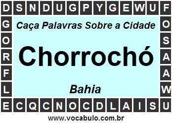Caça Palavras Sobre a Cidade Chorrochó do Estado Bahia