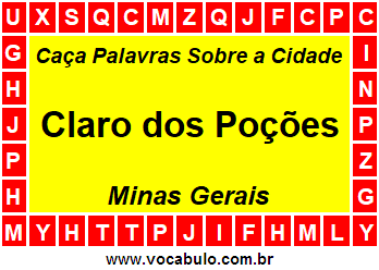 Caça Palavras Sobre a Cidade Claro dos Poções do Estado Minas Gerais