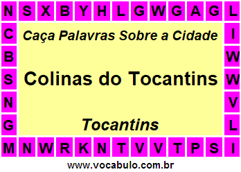 Caça Palavras Sobre a Cidade Tocantinense Colinas do Tocantins