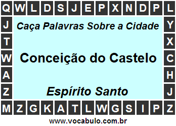 Caça Palavras Sobre a Cidade Capixaba Conceição do Castelo