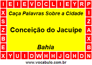 Caça Palavras Sobre a Cidade Conceição do Jacuípe do Estado Bahia