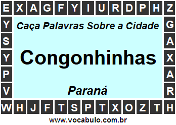 Caça Palavras Sobre a Cidade Congonhinhas do Estado Paraná