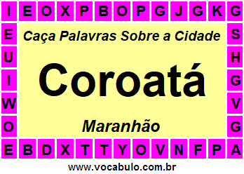 Caça Palavras Sobre a Cidade Coroatá do Estado Maranhão