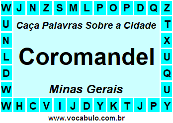 Caça Palavras Sobre a Cidade Coromandel do Estado Minas Gerais