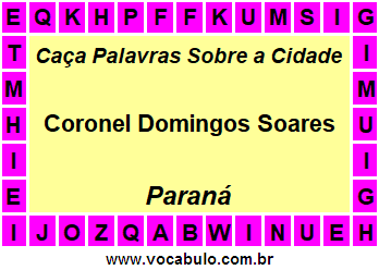 Caça Palavras Sobre a Cidade Coronel Domingos Soares do Estado Paraná