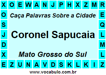 Caça Palavras Sobre a Cidade Sul-Mato-Grossense Coronel Sapucaia