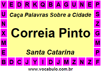 Caça Palavras Sobre a Cidade Catarinense Correia Pinto