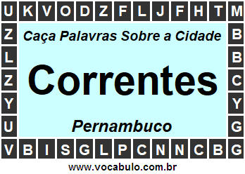 Caça Palavras Sobre a Cidade Correntes do Estado Pernambuco