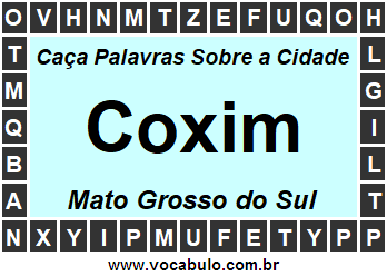 Caça Palavras Sobre a Cidade Coxim do Estado Mato Grosso do Sul