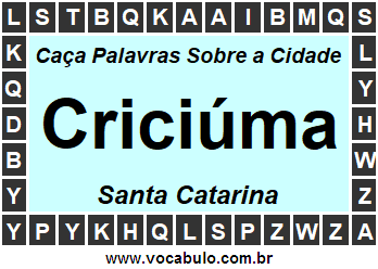 Caça Palavras Sobre a Cidade Catarinense Criciúma