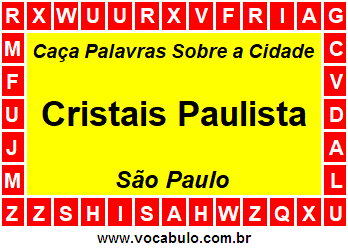 Caça Palavras Sobre a Cidade Cristais Paulista do Estado São Paulo