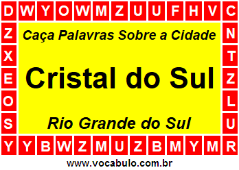 Caça Palavras Sobre a Cidade Cristal do Sul do Estado Rio Grande do Sul