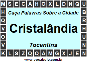 Caça Palavras Sobre a Cidade Cristalândia do Estado Tocantins