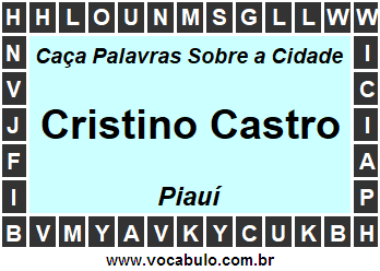 Caça Palavras Sobre a Cidade Cristino Castro do Estado Piauí