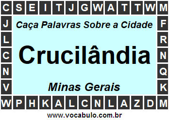 Caça Palavras Sobre a Cidade Crucilândia do Estado Minas Gerais