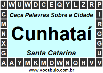 Caça Palavras Sobre a Cidade Catarinense Cunhataí