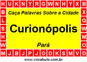 Caça Palavras Sobre a Cidade Curionópolis do Estado Pará