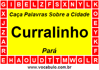 Caça Palavras Sobre a Cidade Paraense Curralinho