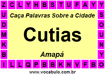 Caça Palavras Sobre a Cidade Cutias do Estado Amapá