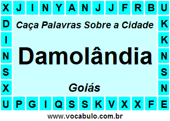 Caça Palavras Sobre a Cidade Damolândia do Estado Goiás