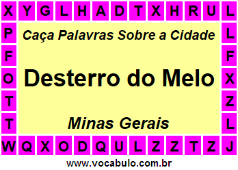 Caça Palavras Sobre a Cidade Desterro do Melo do Estado Minas Gerais