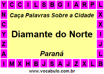 Caça Palavras Sobre a Cidade Diamante do Norte do Estado Paraná