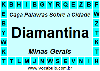 Caça Palavras Sobre a Cidade Diamantina do Estado Minas Gerais