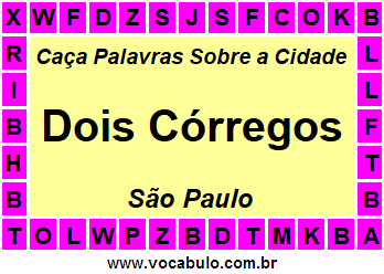 Caça Palavras Sobre a Cidade Paulista Dois Córregos