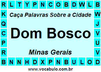 Caça Palavras Sobre a Cidade Dom Bosco do Estado Minas Gerais