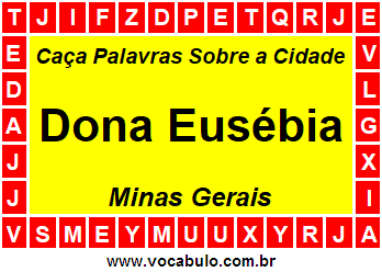 Caça Palavras Sobre a Cidade Dona Eusébia do Estado Minas Gerais